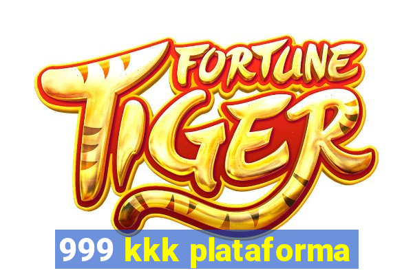 999 kkk plataforma